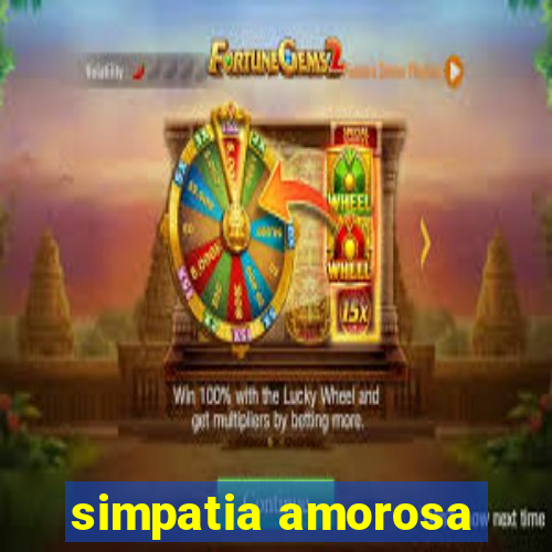 simpatia amorosa